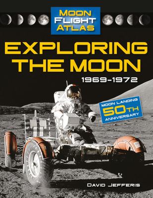 Exploring the moon : 1969-1972