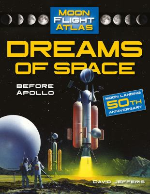 Dreams of space : before Apollo