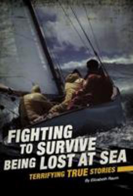Fighting to survive being lost at sea : terrifying true stories