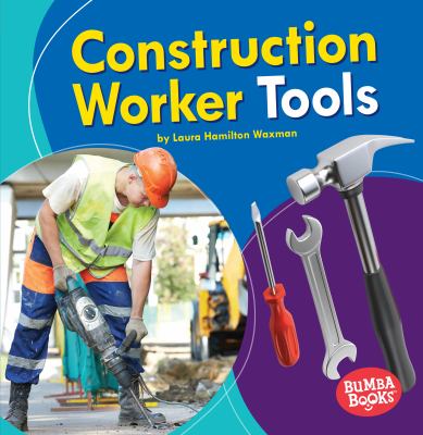 Construction worker tools