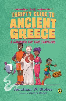 The thrifty guide to ancient Greece : a handbook for time travelers