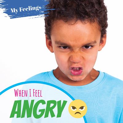 When I feel angry