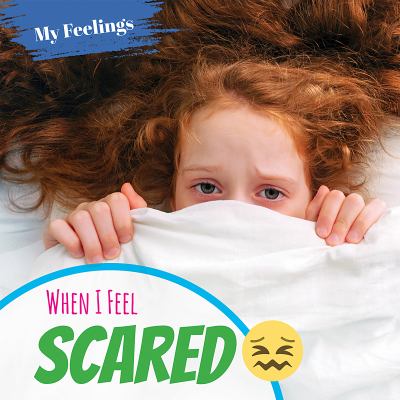 When i feel scared