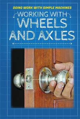 Working with wheels and axles