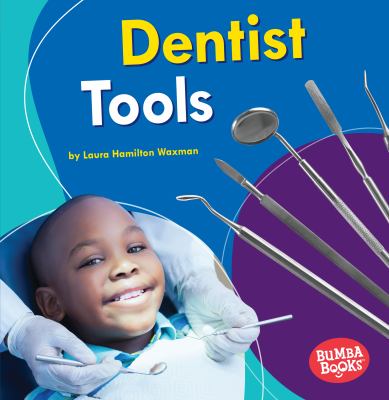 Dentist tools