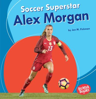 Soccer superstar Alex Morgan