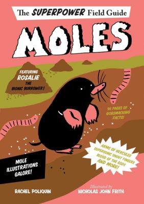Moles : the superpower field guide