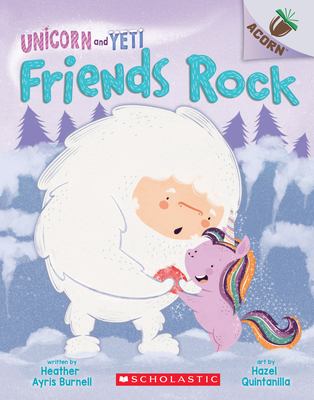 Unicorn and Yeti. 3, Friends rock