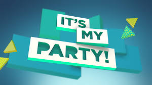 It's my party