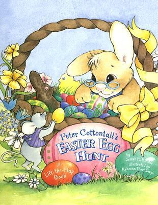 Peter Cottontail's Easter egg hunt : a  lift-the-flap book