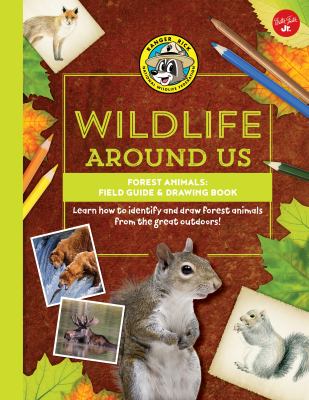 Forest animals : field guide & drawing book : learn how to identify and draw forest animals from the great outdoors!