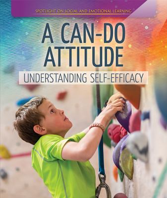 A can-do attitude : understanding self-efficacy