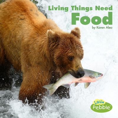 Living things need food