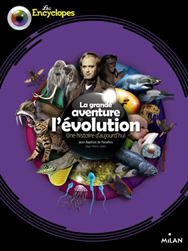 La grande aventure de l'évolution : une histoire d'aujourd'hui