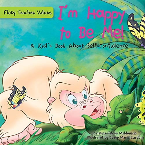 I'm happy to be me! : a kid's book about self-confidence