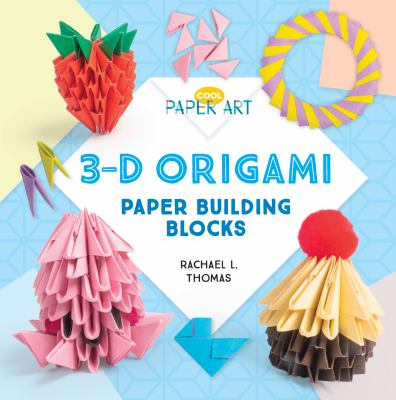3-D origami : paper building blocks