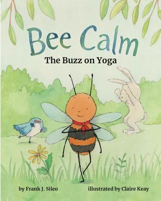 Bee calm : the buzz on yoga