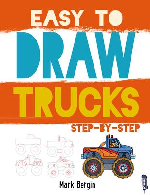 Easy to draw trucks : step by step