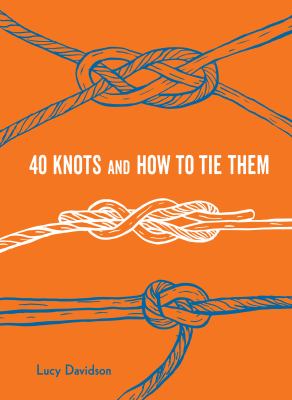 40 knots and how to tie them