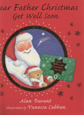 Dear Father Christmas get well soon