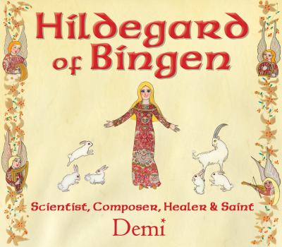 Hildegard of Bingen : scientist, composer, healer, & saint