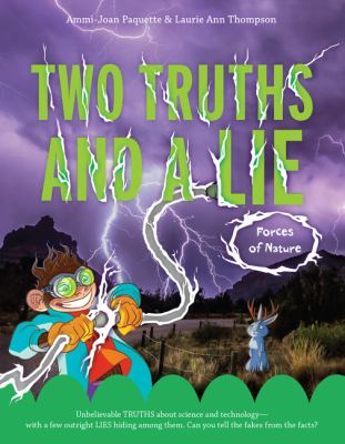 Two truths and a lie : forces of nature