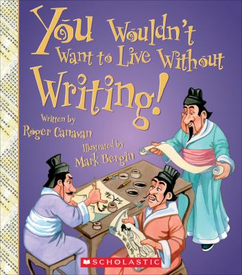 You wouldn't want to live without writing!