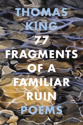 77 fragments of a familiar ruin : poems