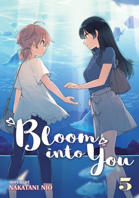 Bloom into you. 5 /