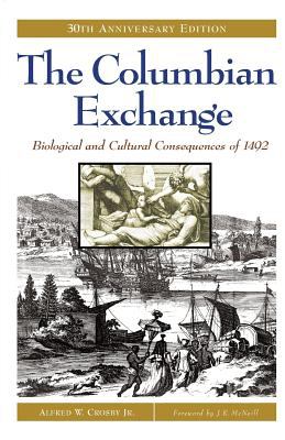 The Columbian exchange : biological and cultural consequences of 1492