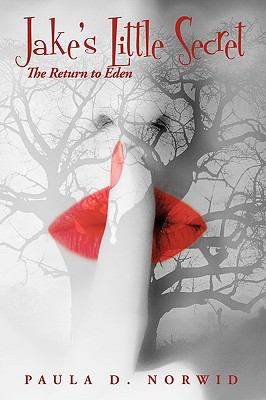 Jake's little secret : the return to Eden