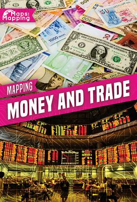 Mapping money and trade