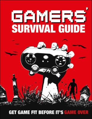 Gamers' survival guide