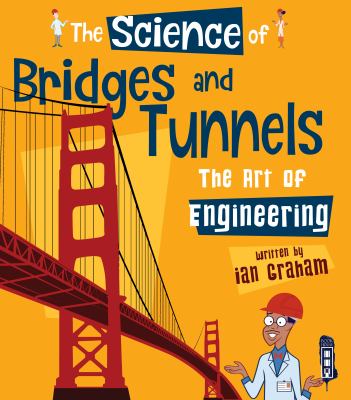 The science of bridges and tunnels : the art of engineering