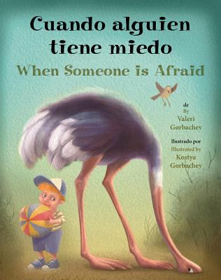 When someone is afraid = Cuando alguien tiene miedo