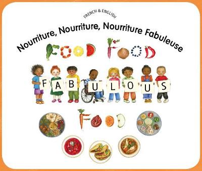 Food, food, fabulous food = Nourriture, nourriture, nourriture fabuleuse