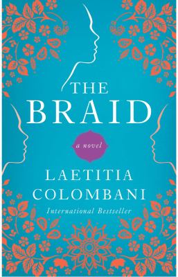 The braid : a novel