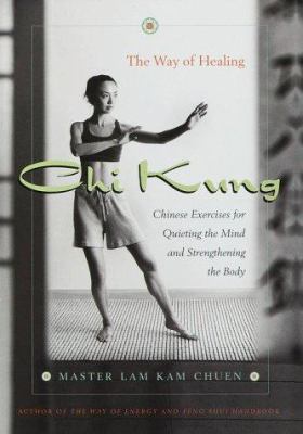 Chi Kung : the way of healing