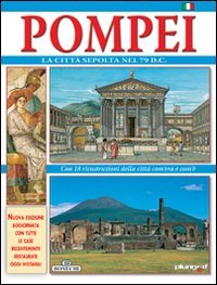 Pompeii : history and art, the new archaeological areas, map of the excavations