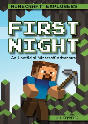 First night : an unofficial Minecraft adventure