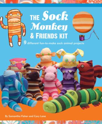 Sock monkey & friends : 9 different fun-to-make sock animal projects