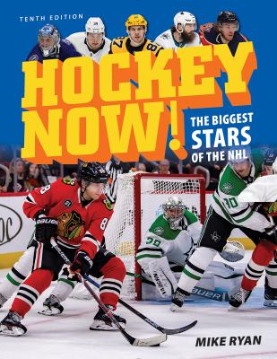 Hockey now! : the biggest stars of the NHL