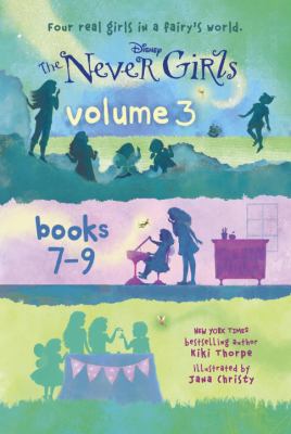 The Never Girls. Volume 3, books 7-9 /