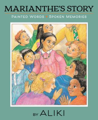 Marianthe's story : painted words; and, Marianthe's story : spoken memories