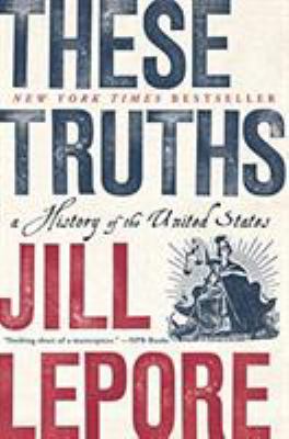 These truths : a history of the United States