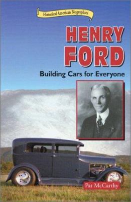 Henry Ford : building cars for everyone