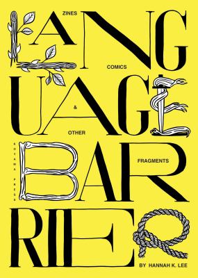 Language barrier : zines, comics, & other fragments