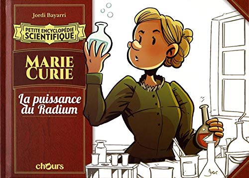 Marie Curie : la puissance du radium