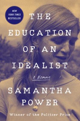 The education of an idealist : a memoir