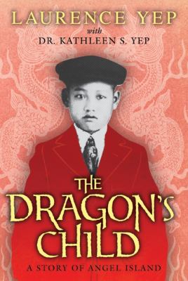 The dragon's child : a story of Angel Island